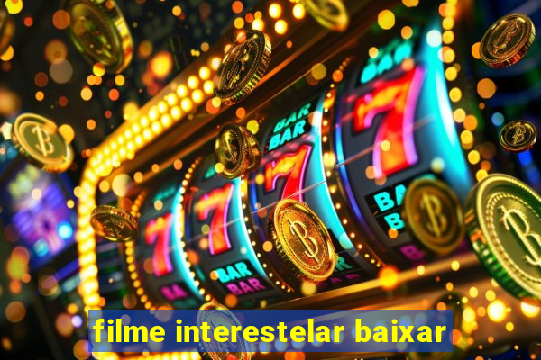 filme interestelar baixar